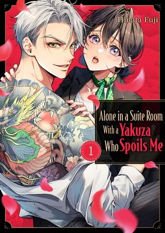 Alone in a Suite Room With a Yakuza Who Spoils Me (Official) Alone in a Suite Room With a Yakuza Who Spoils Me (Official)