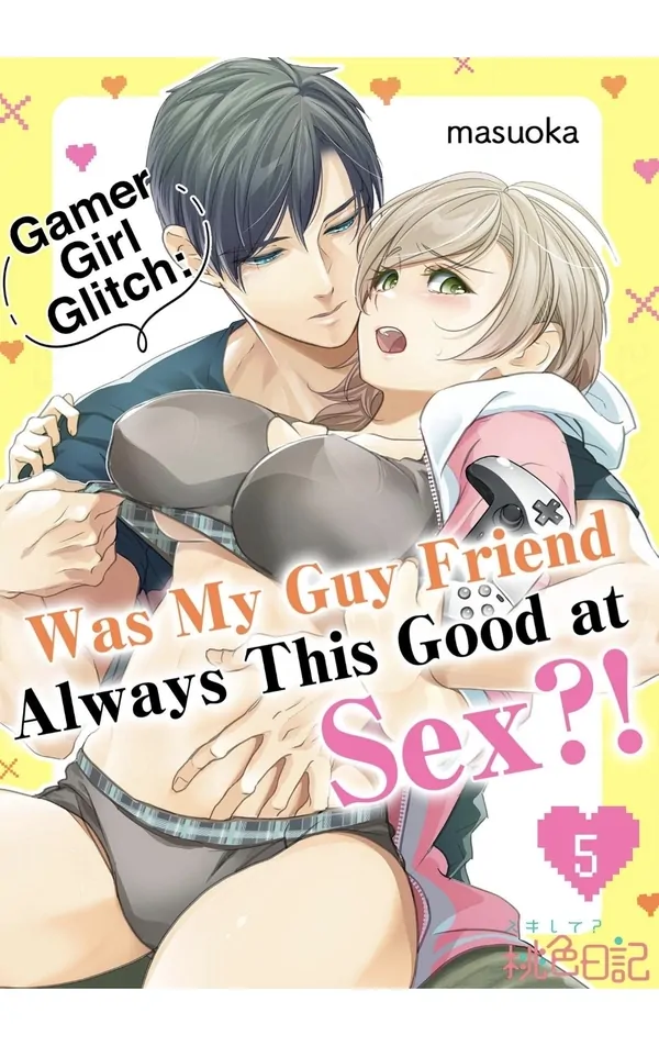 Gamer Girl Glitch: Was My Guy Friend  Always This Good at Sex?! 5-7