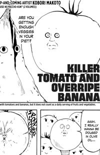 Killer Tomato to Kanjuku Banana