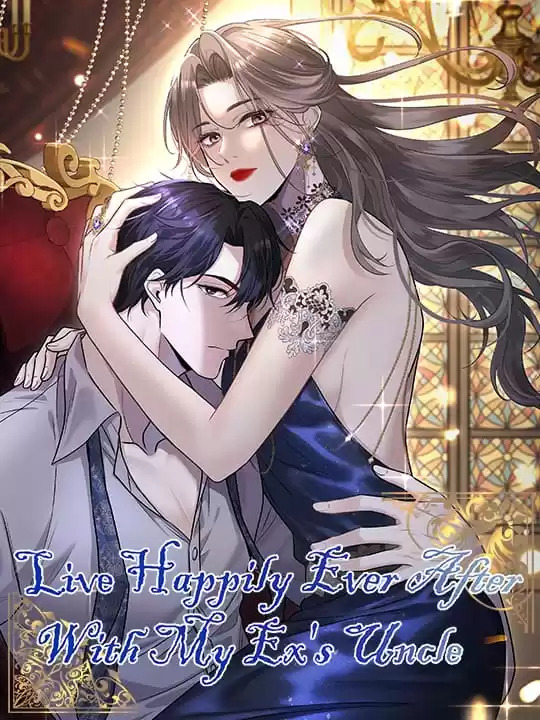 Live Happily Ever After With My Ex's Uncle [Official]