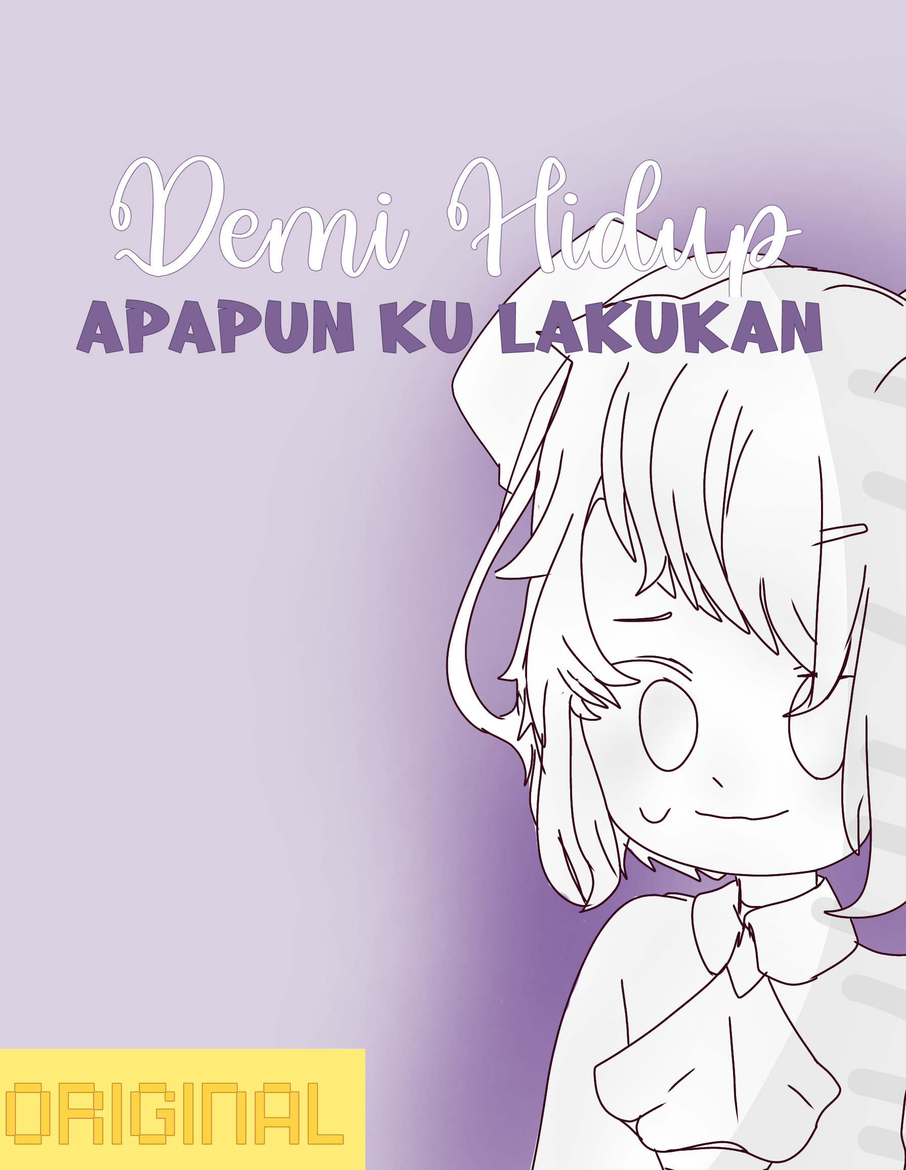 Demi hidup apapun ku lakukan [OFFICIAL] > MYZZHAN