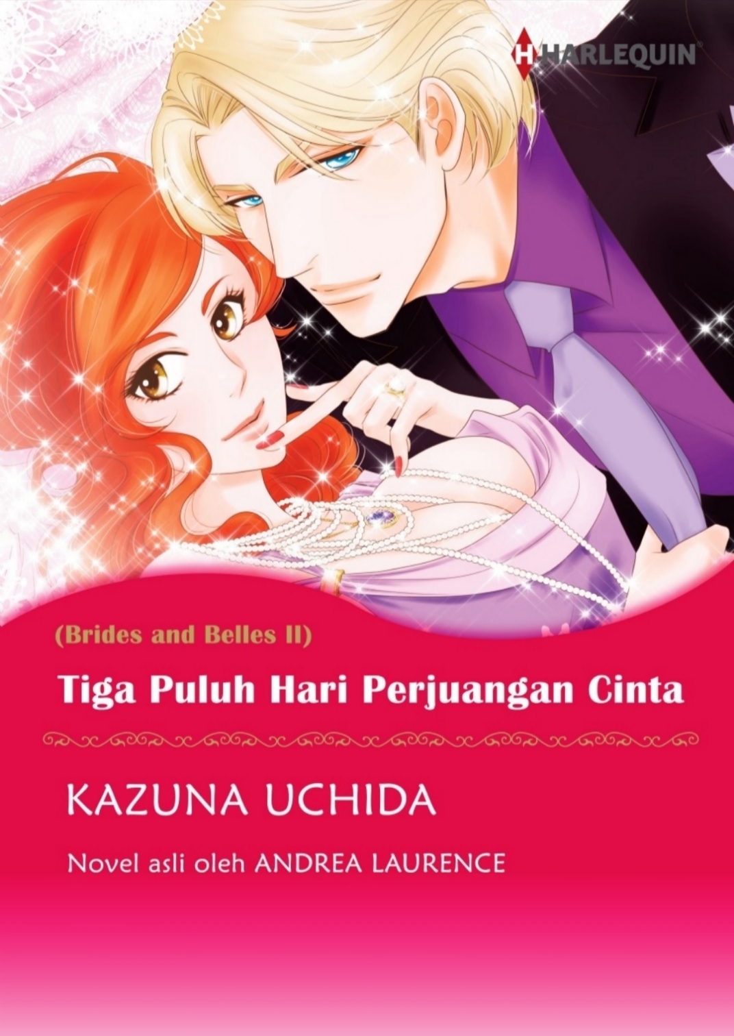 Tiga Puluh Hari Perjuangan Cinta (Brides and Belles II)