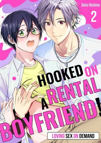 Hooked on a Rental Boyfriend! Loving Sex on Demand