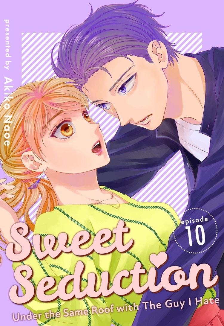 Sweet Seduction: Under the Same Roof with The Guy I Hate