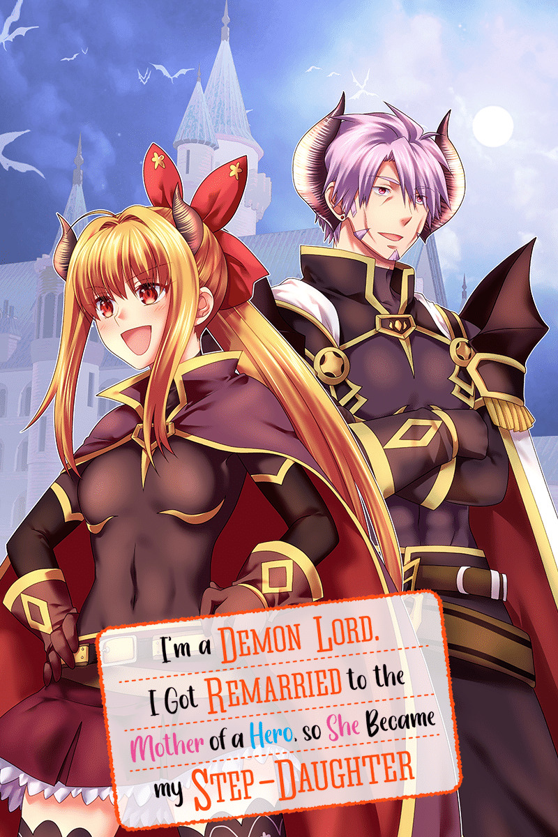 I'm a Demon Lord. I Got Remarried to the Mother of a Hero, So She Became My Step-Daughter (Official)