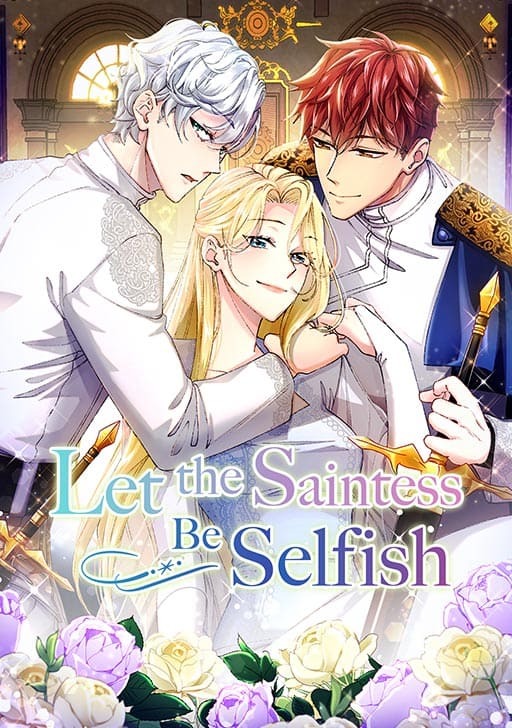 Let the Saintess Be Selfish