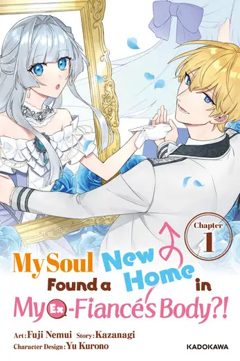 My Soul Found a New Home in My Ex-Fiance's Body?! [Official]