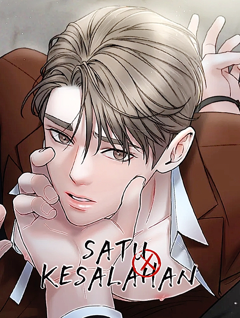 SATU KESALAHAN ꒰ CUPKISSIES ꒱ SATU KESALAHAN ꒰ CUPKISSIES ꒱