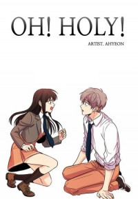 Oh! Holy Oh! Holy