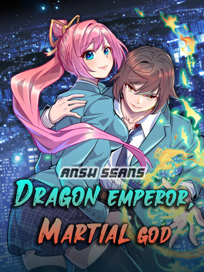 Dragon Emperor, Martial God