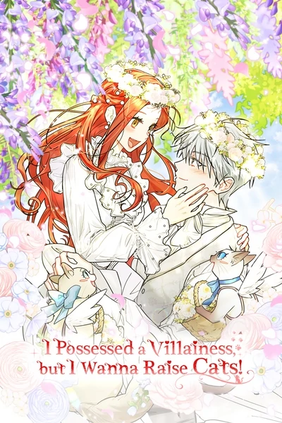 I Possessed a Villainess, but I Wanna Raise Cats! [Official]