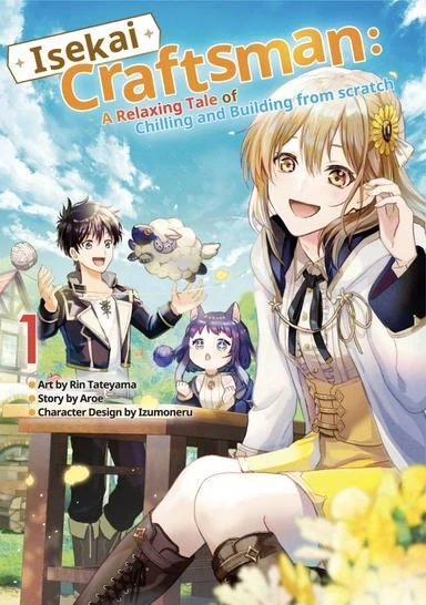 Isekai Craftsman: A Relaxing Tale of Chilling and Building from scratch (Official) Isekai Craftsman: A Relaxing Tale of Chilling and Building from scratch (Official)