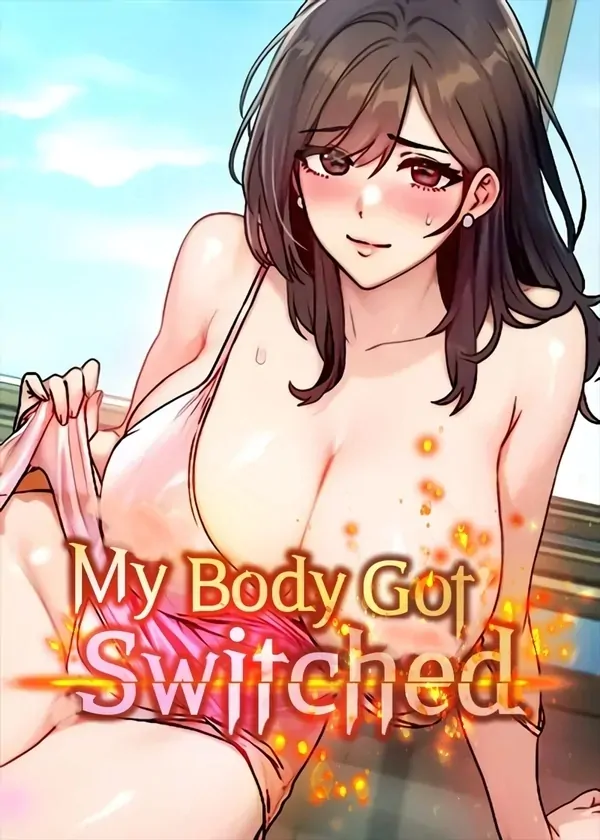 My Body Got Switched My Body Got Switched