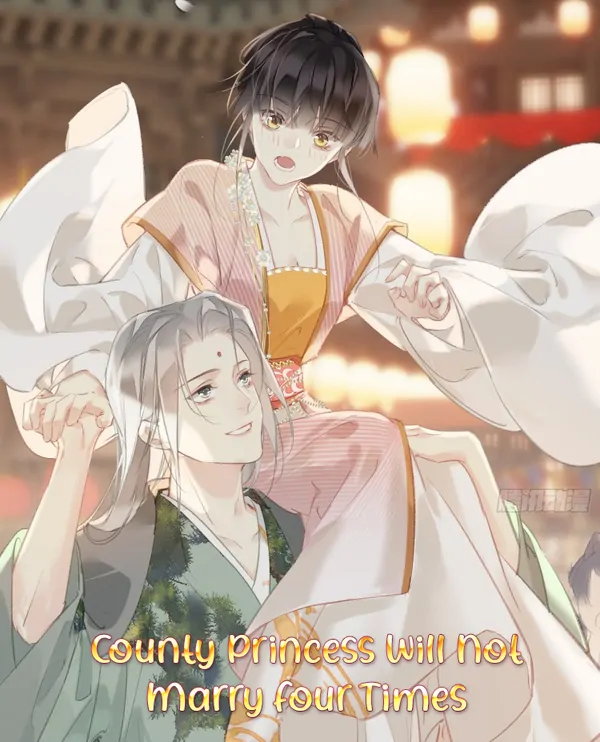 County Princess Will Not Marry Four Times County Princess Will Not Marry Four Times