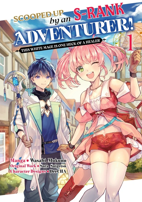 Scooped Up by an S-Rank Adventurer! This White Mage Is One Heck of a Healer (Official) Scooped Up by an S-Rank Adventurer! This White Mage Is One Heck of a Healer (Official)
