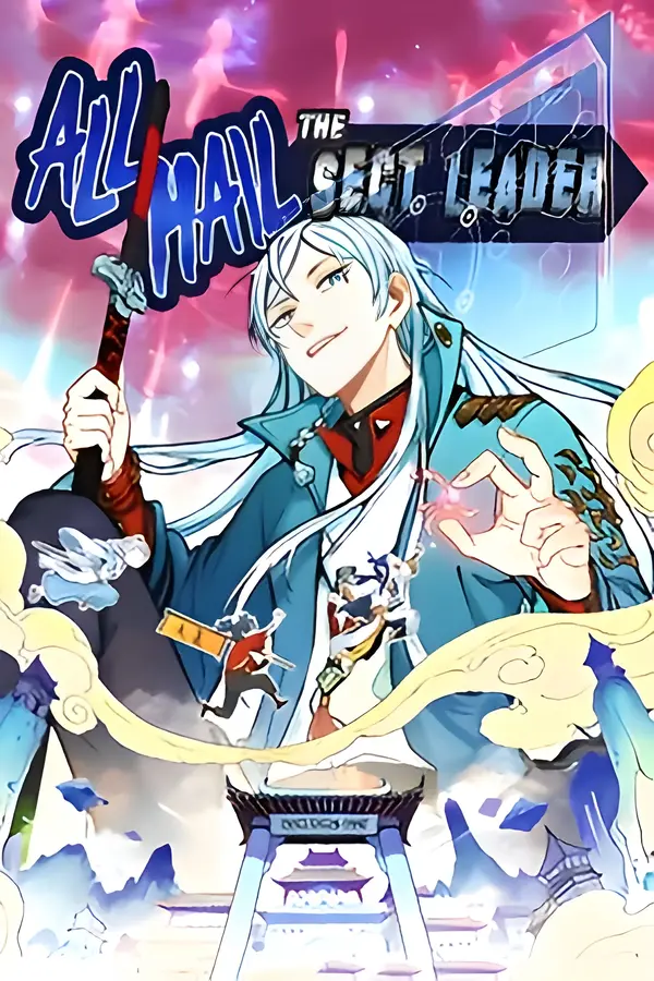 All Hail the Sect Leader All Hail the Sect Leader
