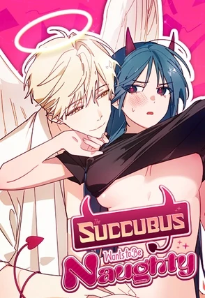 The Succubus Wants to Be Naughty