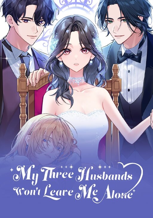 My Three Husbands Won't Leave Me Alone [Official]