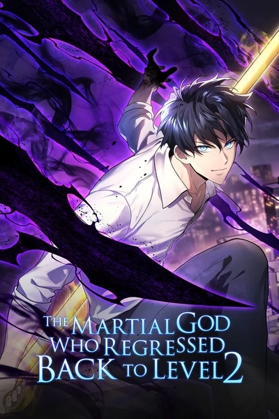 The Martial God Who Regressed Back to Level 2 (Official) The Martial God Who Regressed Back to Level 2 (Official)