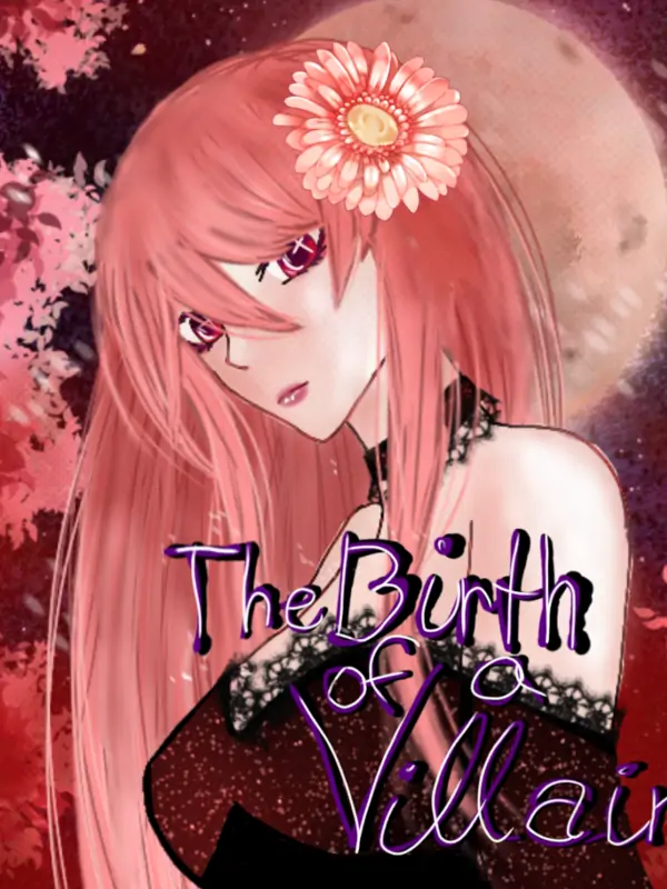 The birth of a villain The birth of a villain