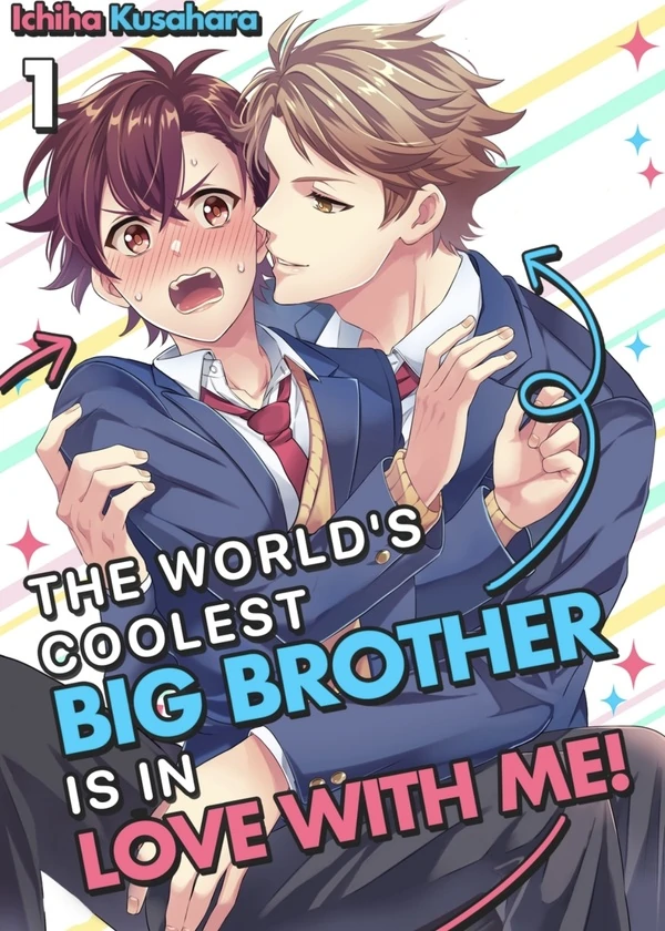 The World's Coolest Big Brother Is In Love With Me! [ Official ]