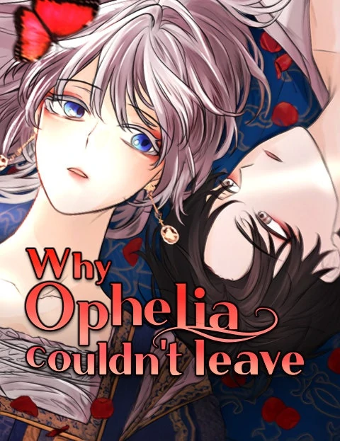 Why Ophelia Couldn't Leave ⟨Official, Updated Trans. ver.⟩ Why Ophelia Couldn't Leave ⟨Official, Updated Trans. ver.⟩