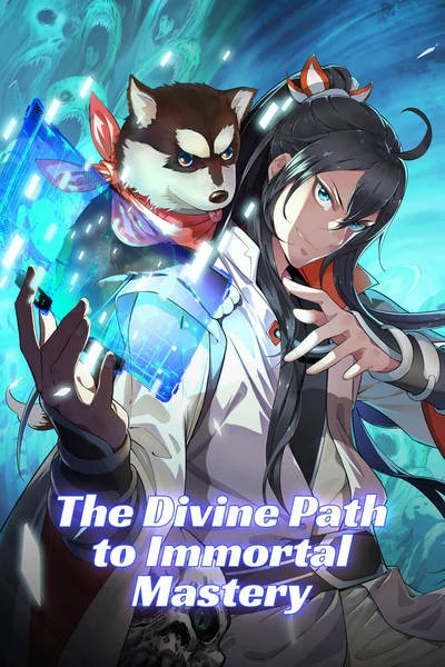 The Divine Path to Immortal Mastery [Official]