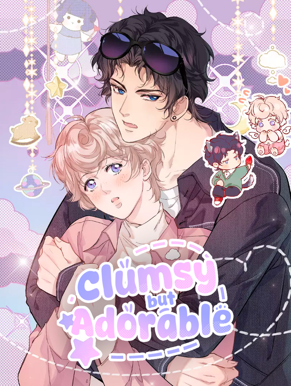 Clumsy but Adorable Clumsy but Adorable