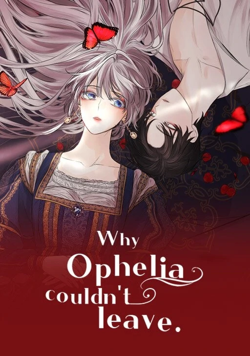 Why Ophelia Couldn't Leave ⟨Official, Updated Trans. ver.⟩ Why Ophelia Couldn't Leave ⟨Official, Updated Trans. ver.⟩