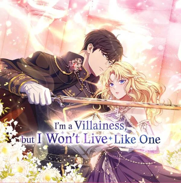 I May Be a Villainess, but I Won't Live My Life That Way  [Lysalvia]