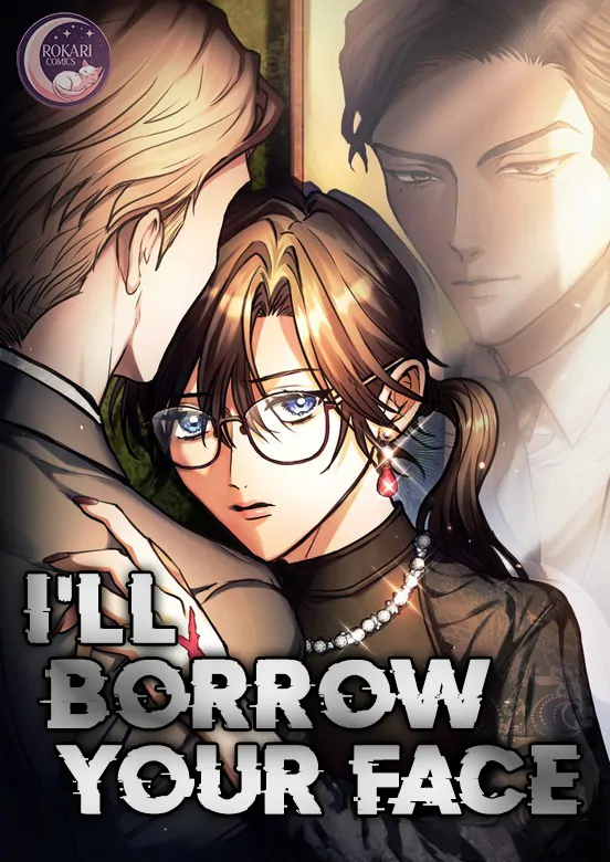 I’ll Borrow Your Face I’ll Borrow Your Face