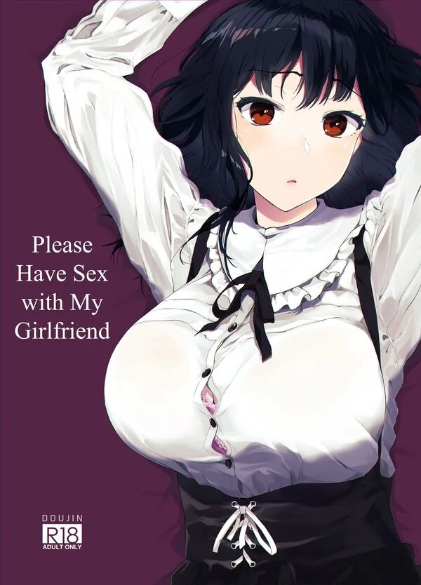 Please Have Sex with My Girlfriend Please Have Sex with My Girlfriend