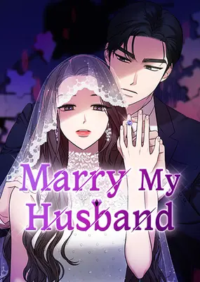 Marry My Husband Marry My Husband
