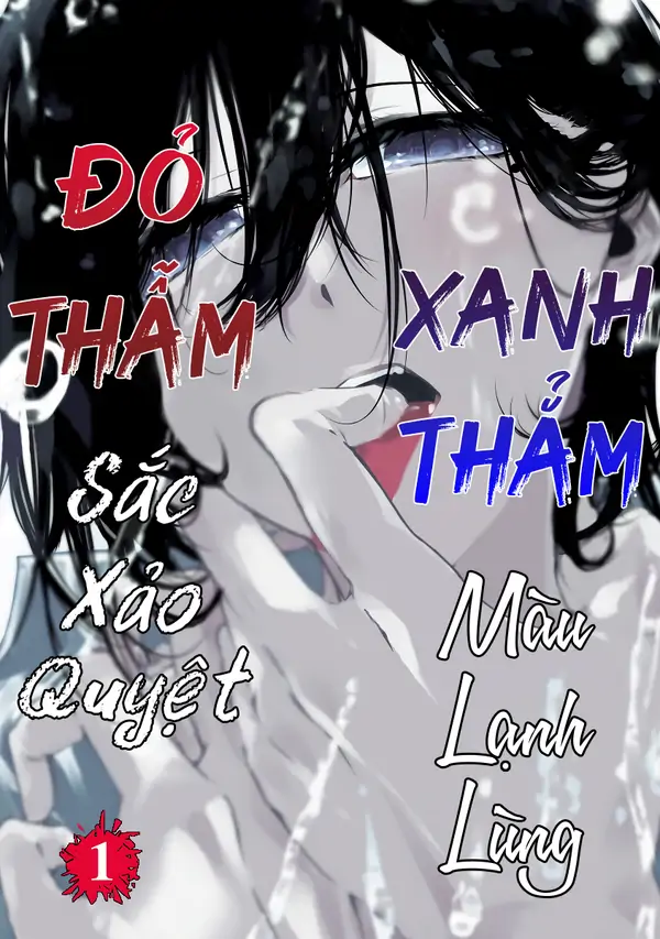 Xanh thẳm màu lạnh lùng, đỏ thẫm sắc  xảo quyệt