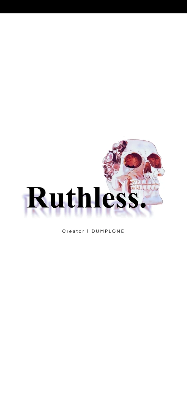 Ruthless Ruthless