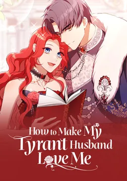 How to Make My Tyrant Husband Love Me [Official]