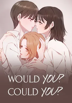 Would you? Could You? Would you? Could You?