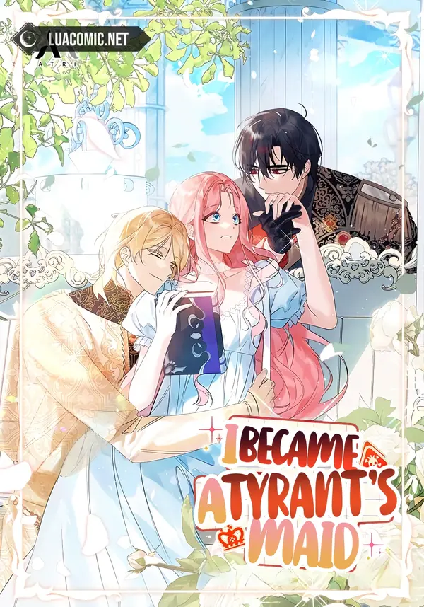 I Became a Tyrant’s Maid I Became a Tyrant’s Maid