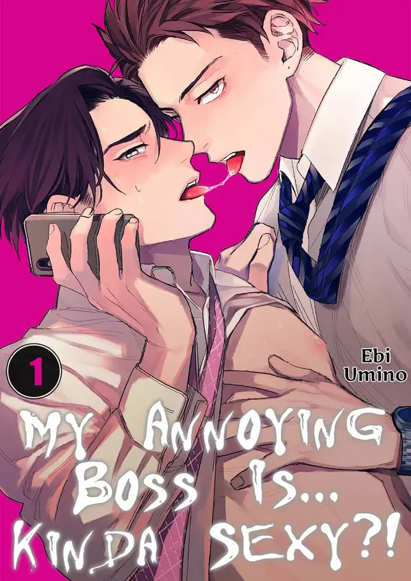 My annoying Boss is ... kinda sexy? | ×Uncensored Official {Manga format}