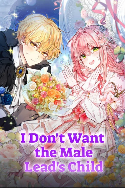 I Don't Want the Male Lead's Child [Official]