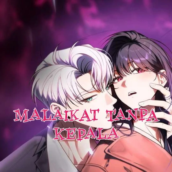 Malaikat tanpa kepala (UStranslation) Malaikat tanpa kepala (UStranslation)