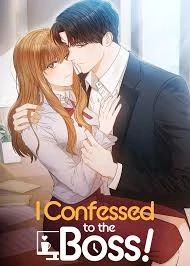 I confessed to the boss I confessed to the boss