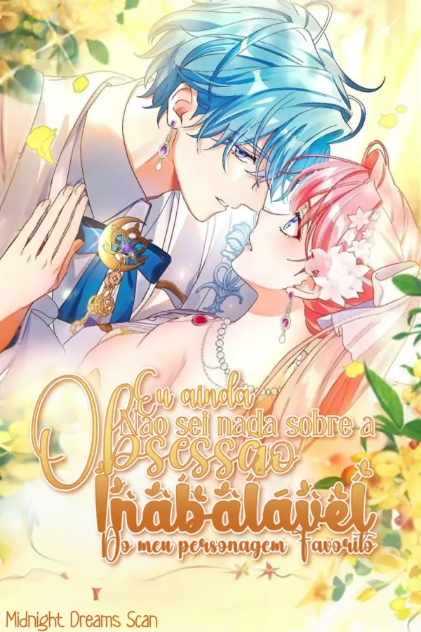 Eu Ainda Não Sei Nada Sobre A Obsessão Inabalável Do Meu Personagem Favorito Eu Ainda Não Sei Nada Sobre A Obsessão Inabalável Do Meu Personagem Favorito