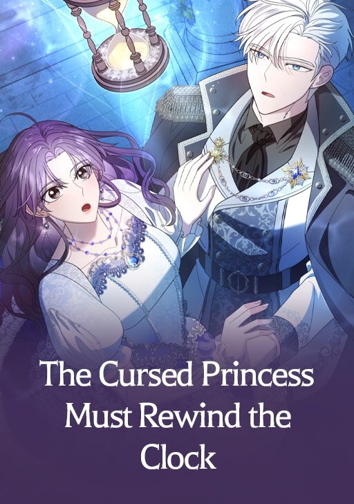 The Cursed Princess Must Rewind the Clock [Official]