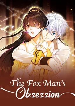 The Fox Man’s Obsession The Fox Man’s Obsession