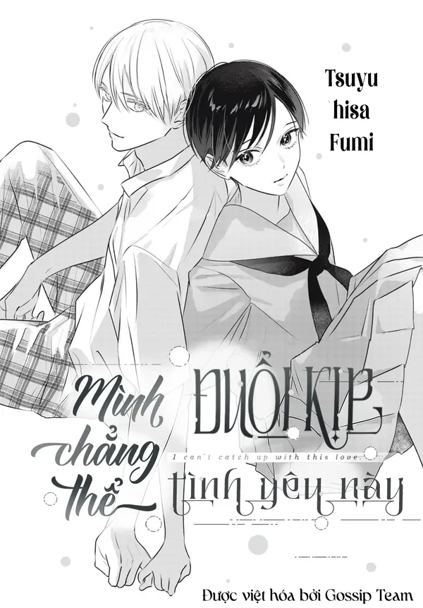 Mình chẳng thể đuổi kịp tình yêu này (Gossip Team) Mình chẳng thể đuổi kịp tình yêu này (Gossip Team)