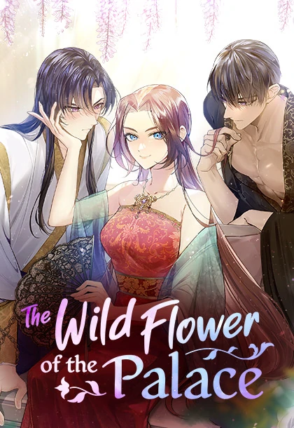 The Wild Flower of the Palace (Official) The Wild Flower of the Palace (Official)