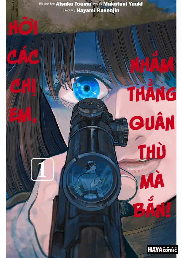 HỠI CÁC CHỊ EM, NHẮM THẲNG QUÂN THÙ MÀ BẮN.